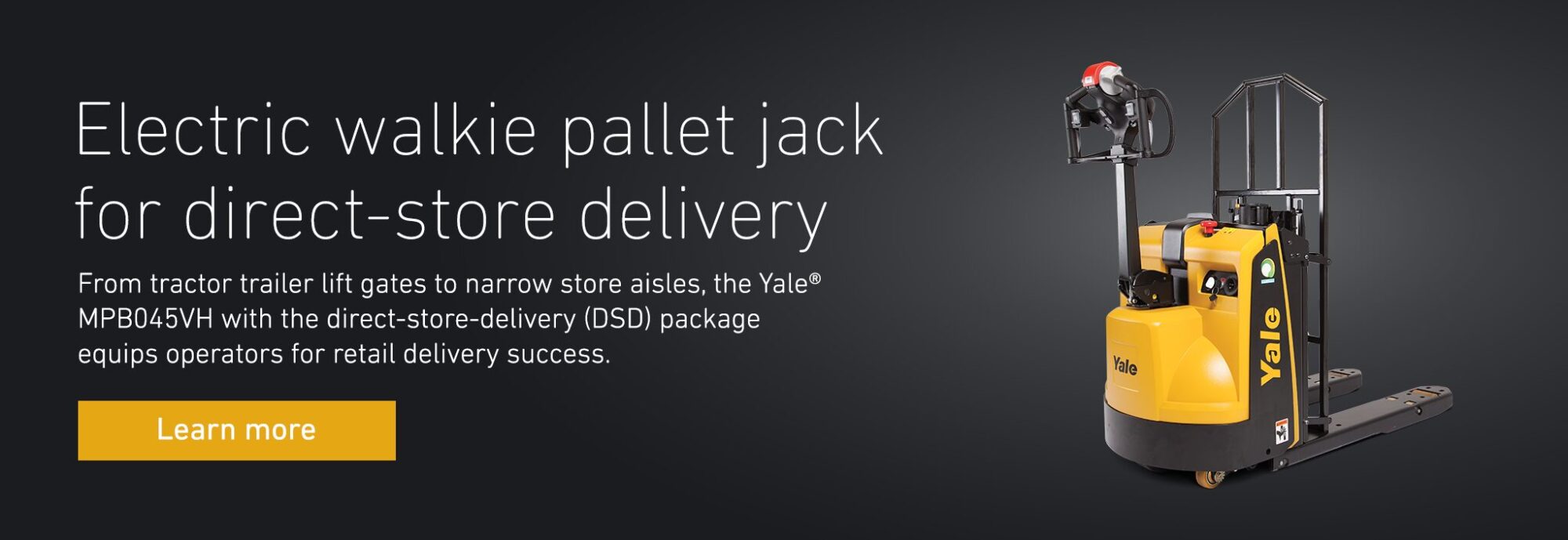 Yale DSD Walkie Pallet Jack Promo Banner